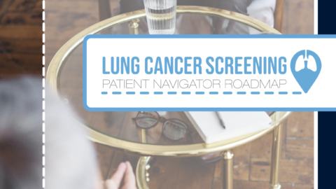 Lung Cancer Screening Toolkit | Patient Navigator Training Collaborative