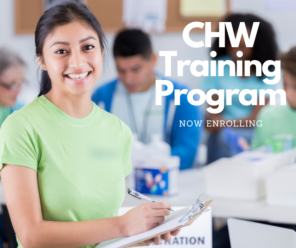 Woman with dark hair and clipboard smiles. Text says CHW Training Program, Now Enrolling. 